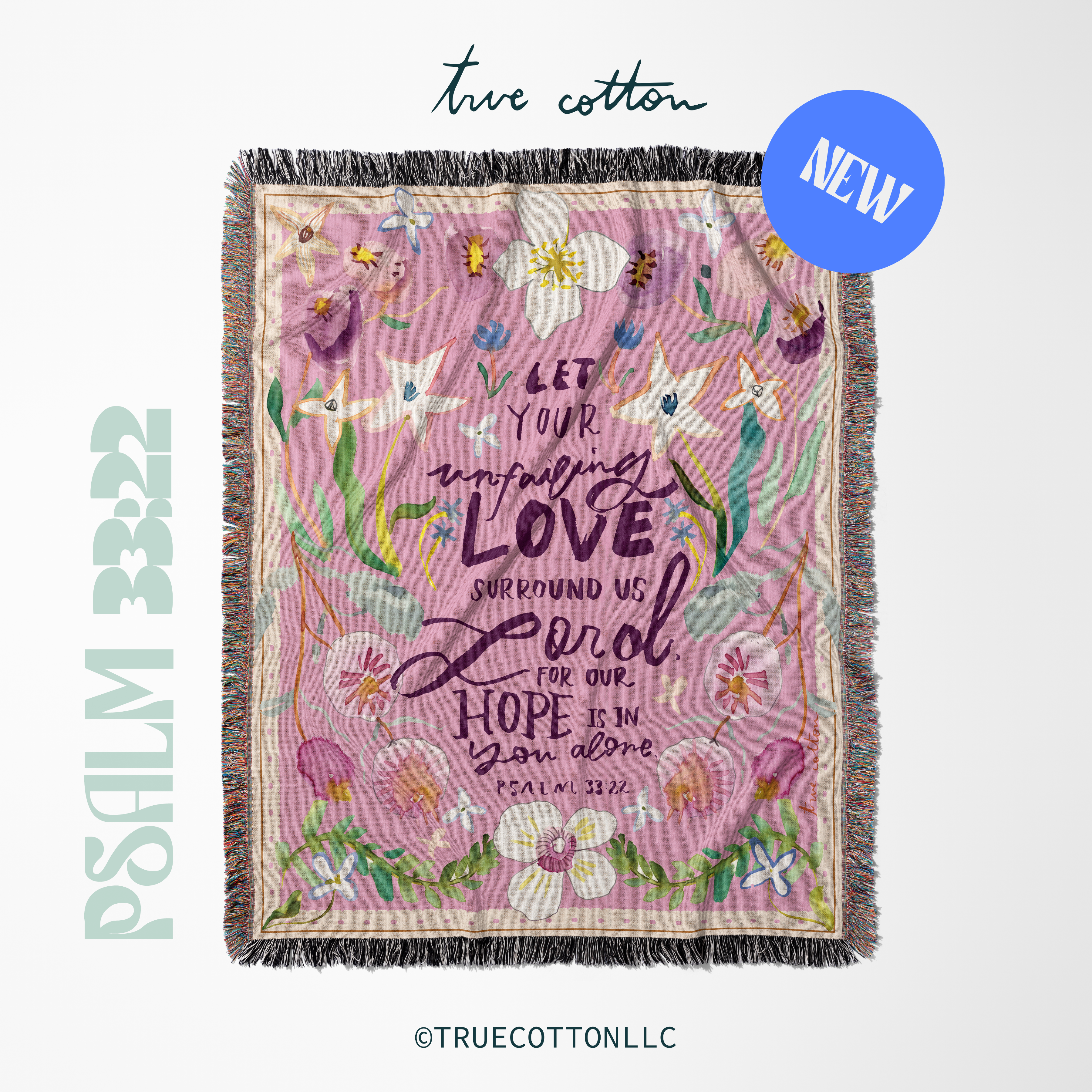 Psalm 33:22 Unfailing Love |  Woven Floral Blanket