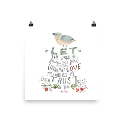 Let the Morning bring me word - bird Psalm 143:8 Watercolor PRINT