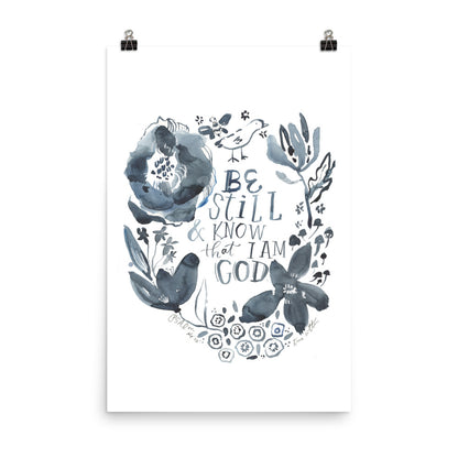 Be Still and Know that I am God Psalm 46:10 Indigo Blue Botanical Art PRINT