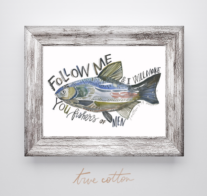 Follow me Fishers of Men PRINT