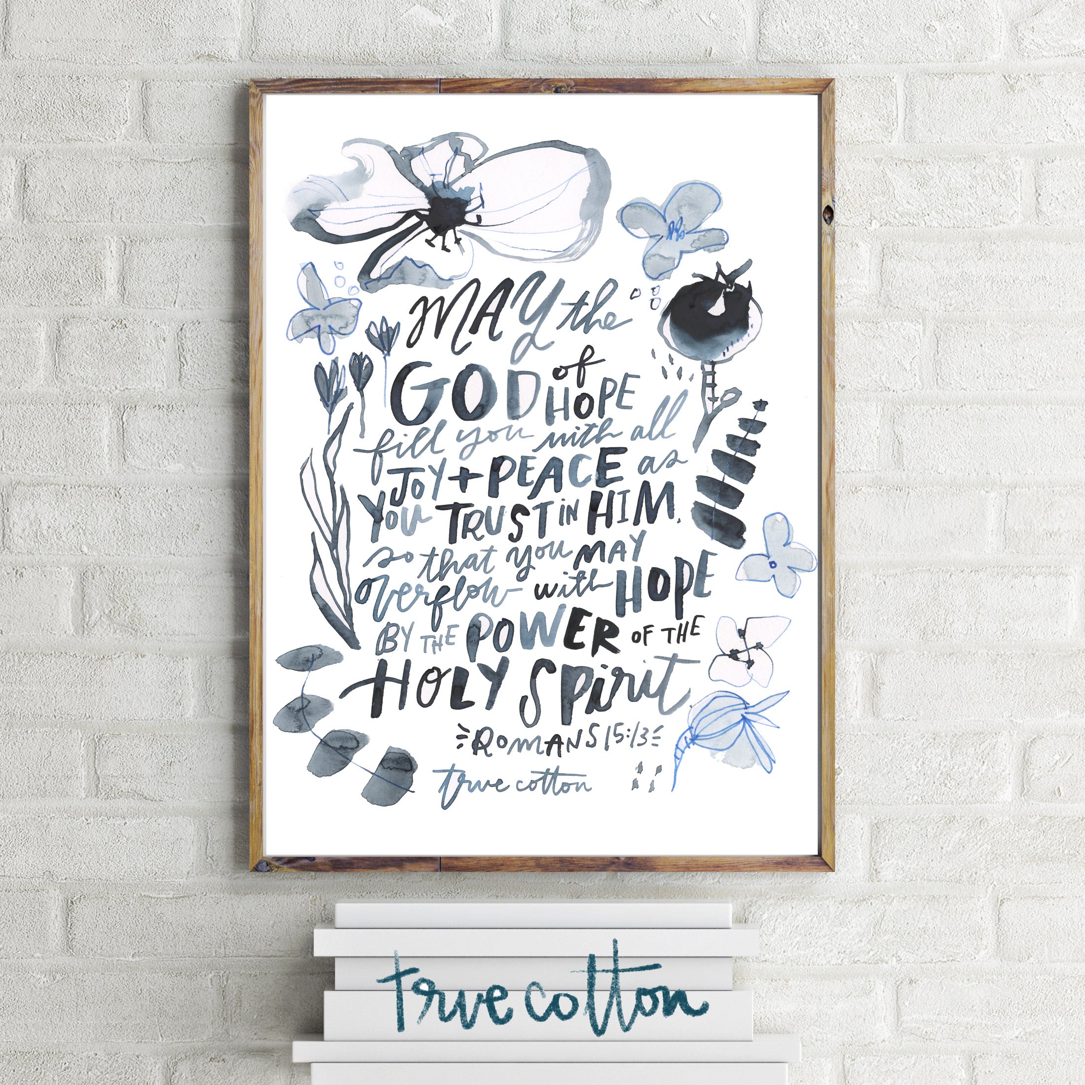 May the God of Hope fill you with all joy Romans 15:13 Scripture Watercolor Fine Art Print